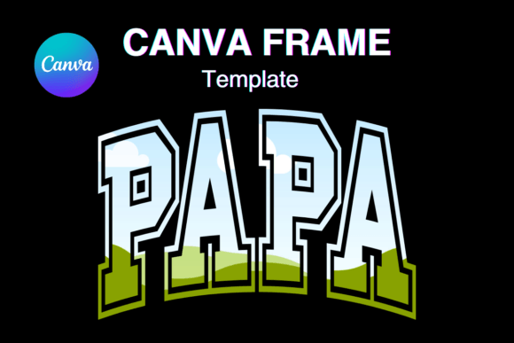 Dad PAPA Canva Frame Template: A Varsity Designer's Digital Asset